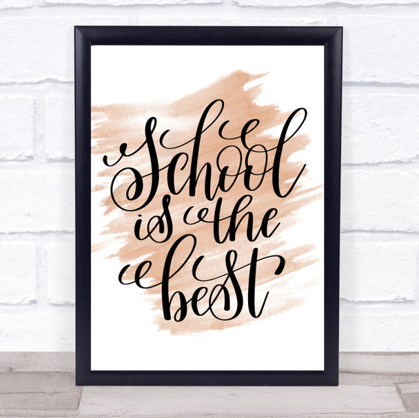 School Is The Best Quote Print Watercolour Wall Art