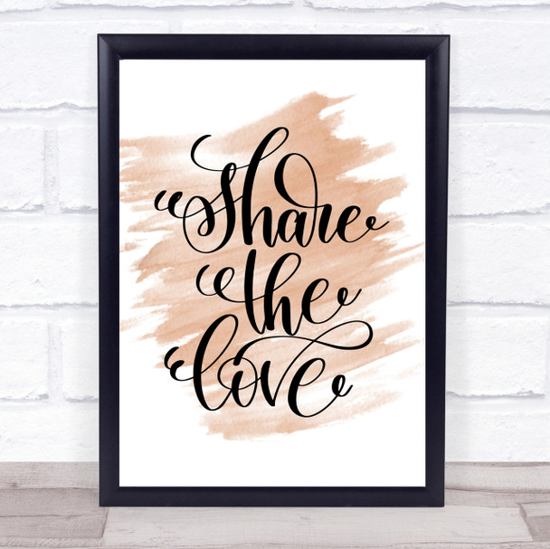Share The Love Quote Print Watercolour Wall Art