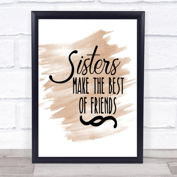 Sisters Make The Best Of Friends Quote Print Watercolour Wall Art