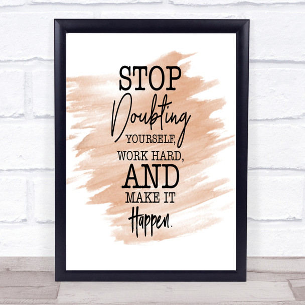 Stop Doubting Yourself Quote Print Watercolour Wall Art