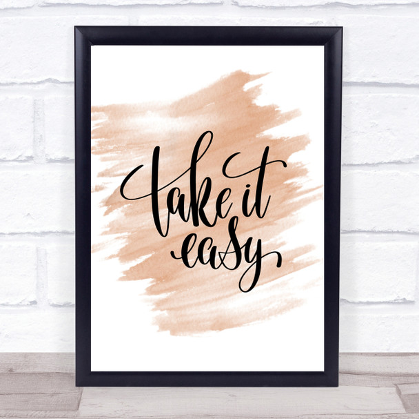 Take It Easy Quote Print Watercolour Wall Art