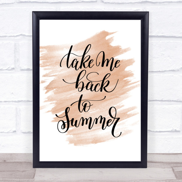 Take Me Back To Summer Quote Print Watercolour Wall Art