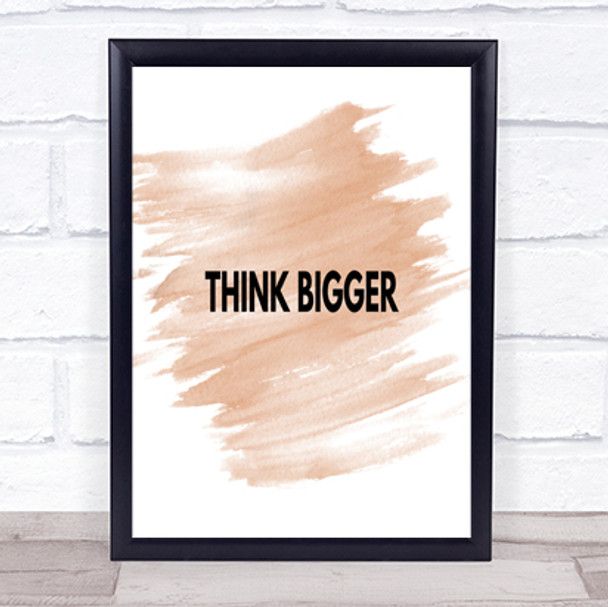 Think Bigger Quote Print Watercolour Wall Art