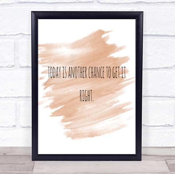 Todays Another Chance Quote Print Watercolour Wall Art