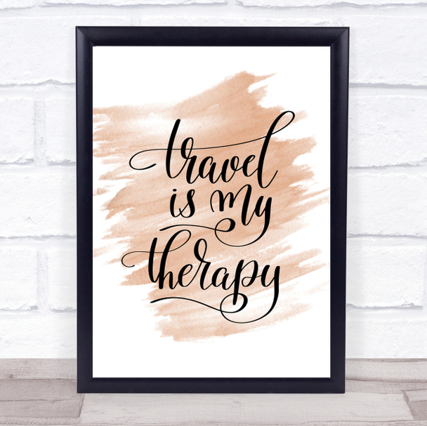 Travel My Therapy Quote Print Watercolour Wall Art