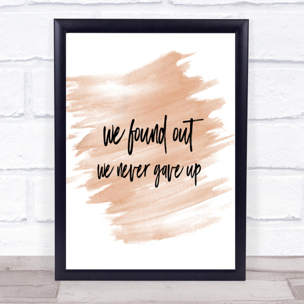 We Found Out Quote Print Watercolour Wall Art