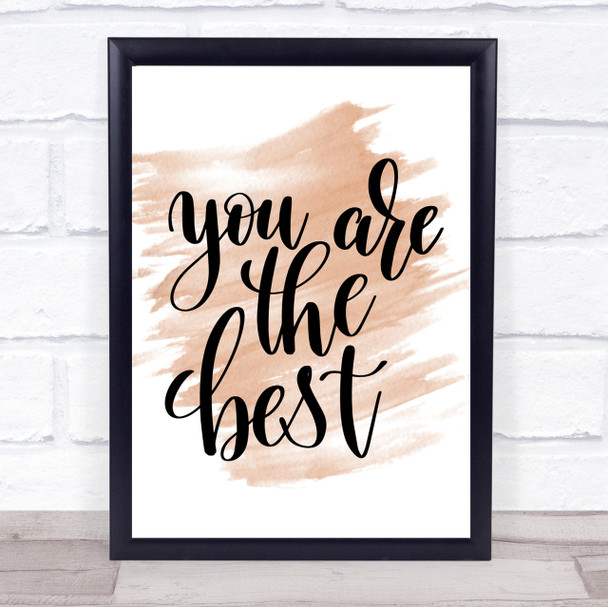You Are The Best Quote Print Watercolour Wall Art