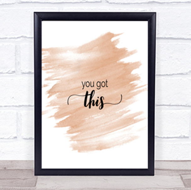 You Got This Quote Print Watercolour Wall Art