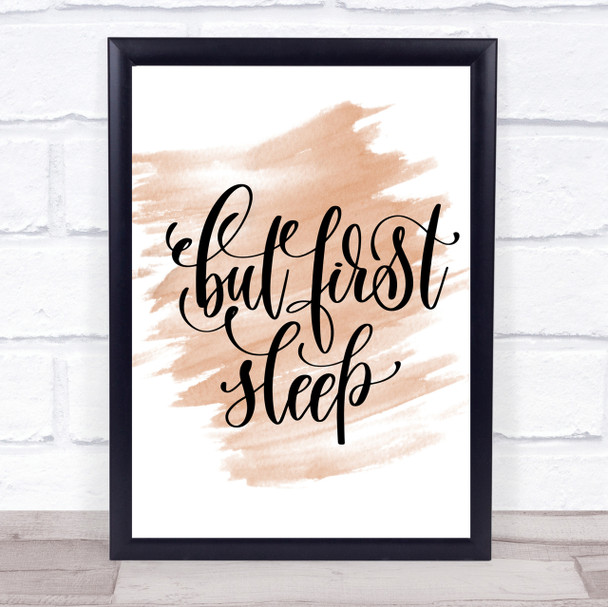 But First Sleep Quote Print Watercolour Wall Art