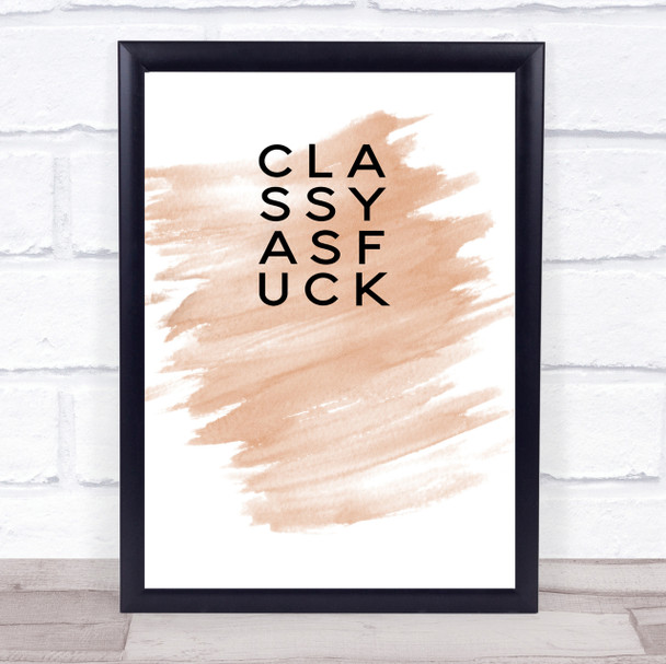 Classy as f Quote Print Watercolour Wall Art