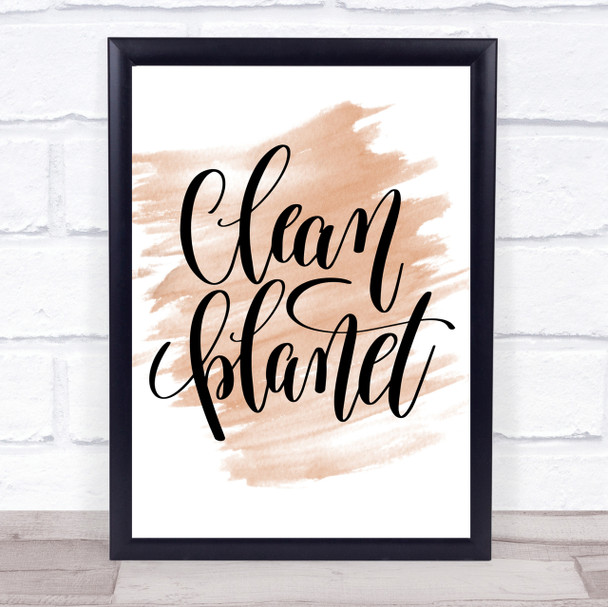 Clean Planet Quote Print Watercolour Wall Art