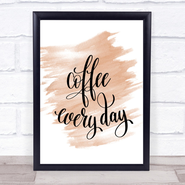 Coffee Everyday Quote Print Watercolour Wall Art