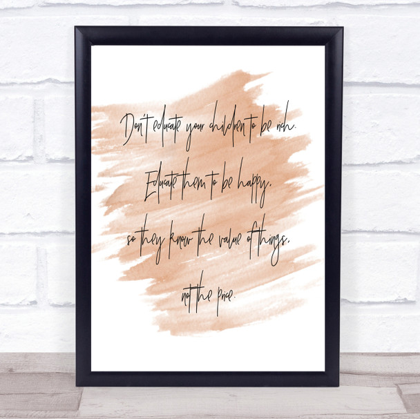 Don't Educate To Be Rich Quote Print Watercolour Wall Art