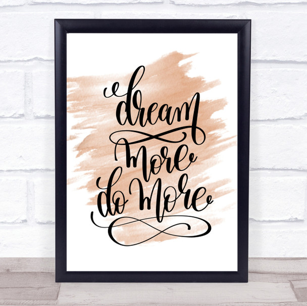 Dream More Quote Print Watercolour Wall Art