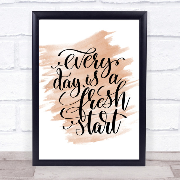 Every Day Is A Fresh Start Quote Print Watercolour Wall Art