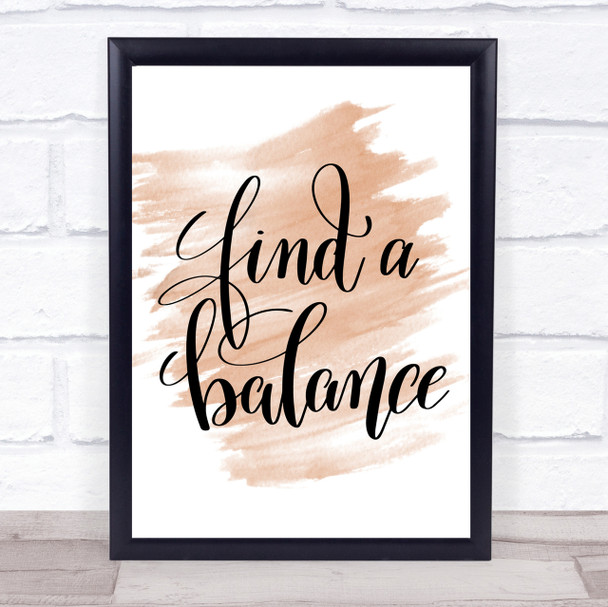 Find A Balance Quote Print Watercolour Wall Art