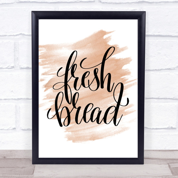 Fresh Bread Quote Print Watercolour Wall Art