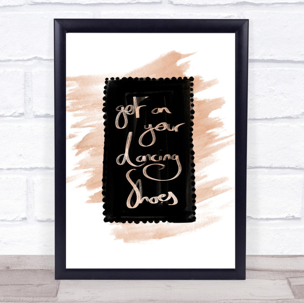 Get On Your Dancing Shoes Quote Print Watercolour Wall Art