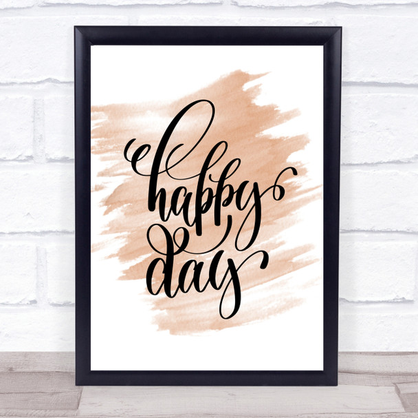Happy Day Quote Print Watercolour Wall Art