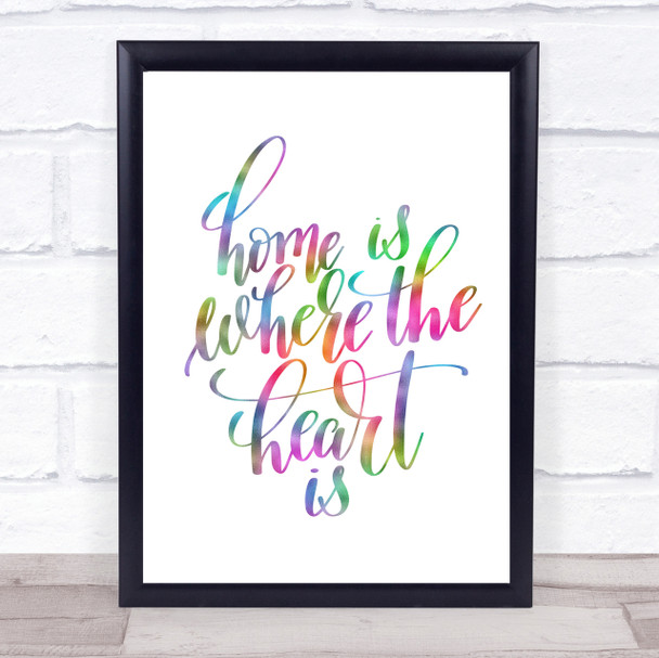 Home Is Where The Heart Is Rainbow Quote Print