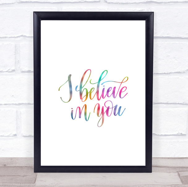 I Believe In You Rainbow Quote Print