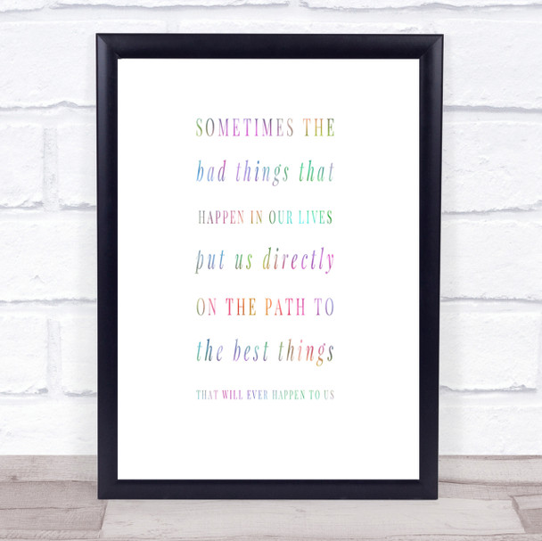 Bad Things Happen For A Reason Rainbow Quote Print