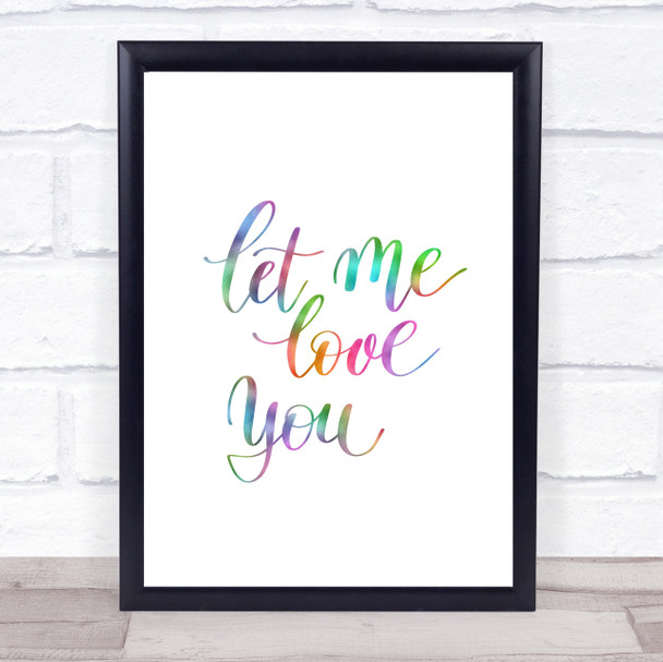 Let Me Love You Rainbow Quote Print