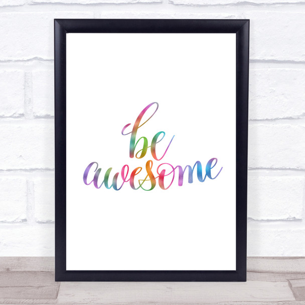 Be Awesome Swirl Rainbow Quote Print