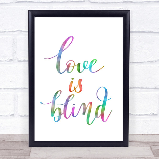 Love Is Blind Rainbow Quote Print