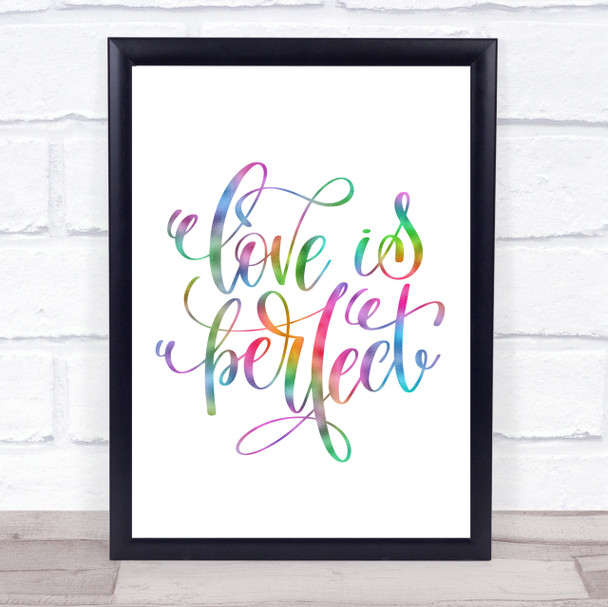 Love Is Perfect Rainbow Quote Print