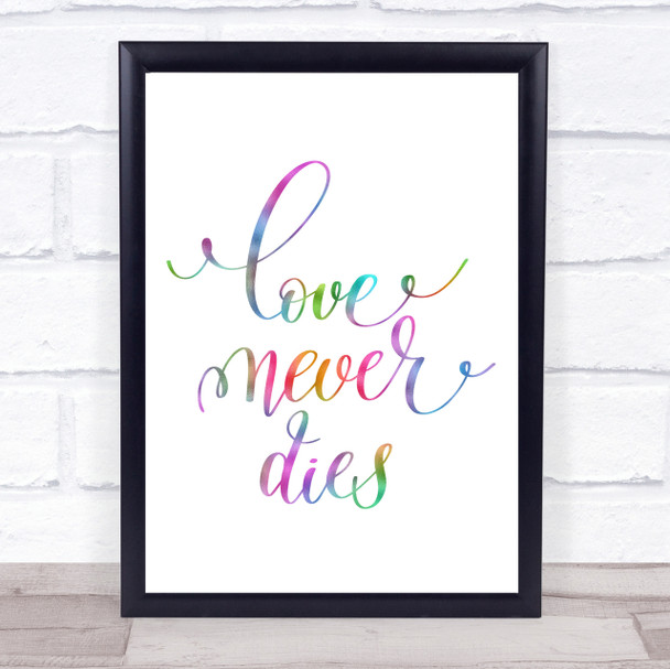 Love Never Dies Rainbow Quote Print