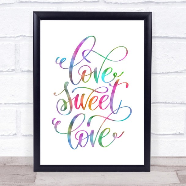 Love Sweet Love Rainbow Quote Print