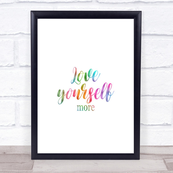Love Yourself More Rainbow Quote Print