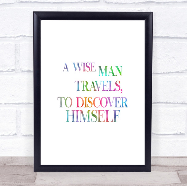 Man Travels Rainbow Quote Print