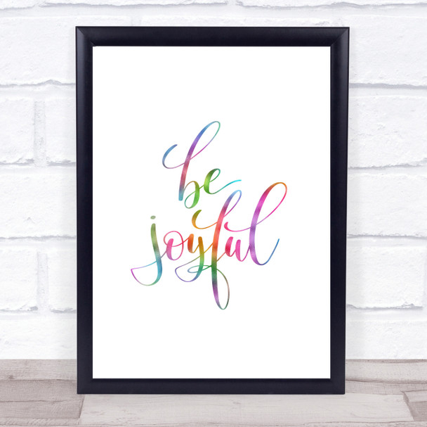 Be Joyful Rainbow Quote Print