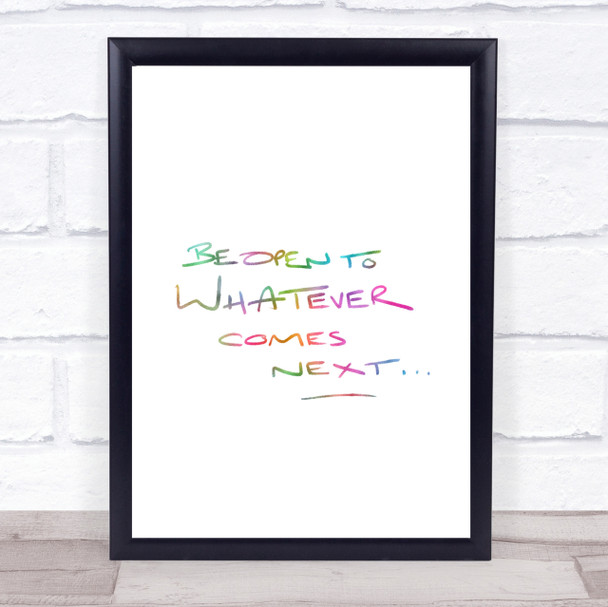 Be Open To What's Next Rainbow Quote Print