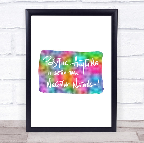 Positive Anything Rainbow Quote Print