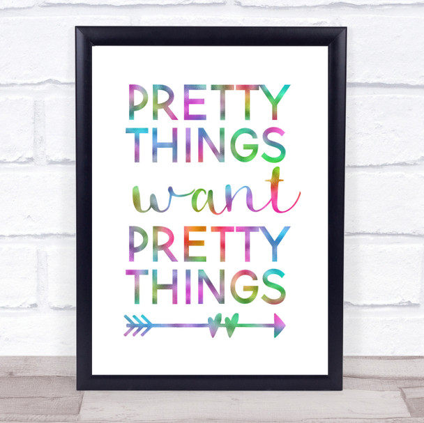 Pretty Things Want Pretty Things Rainbow Quote Print