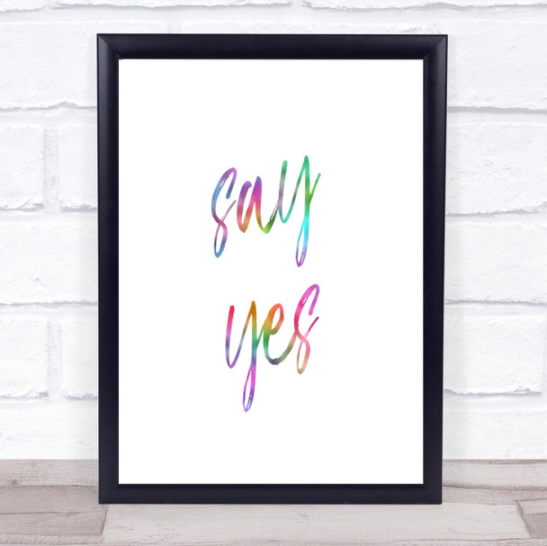 Say Yes Rainbow Quote Print