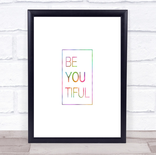 Be You Tiful Rainbow Quote Print
