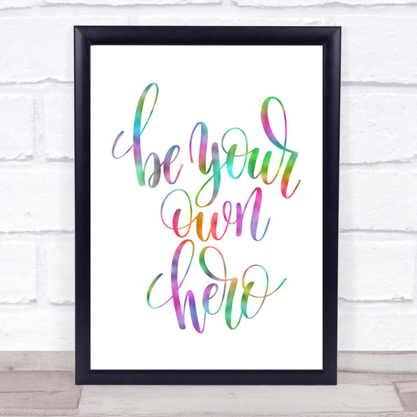 Be Your Own Hero Rainbow Quote Print
