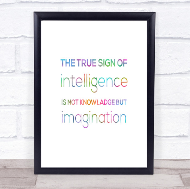 Sign Of Intelligence Rainbow Quote Print