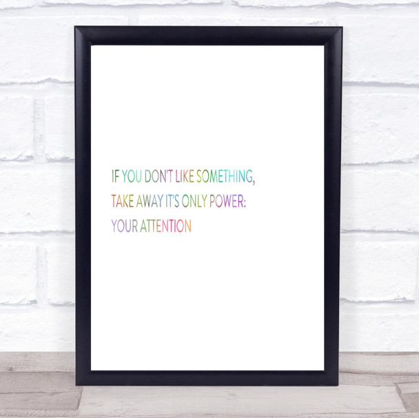 Take Away Your Attention Rainbow Quote Print