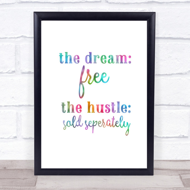 The Dream The Hustle Rainbow Quote Print