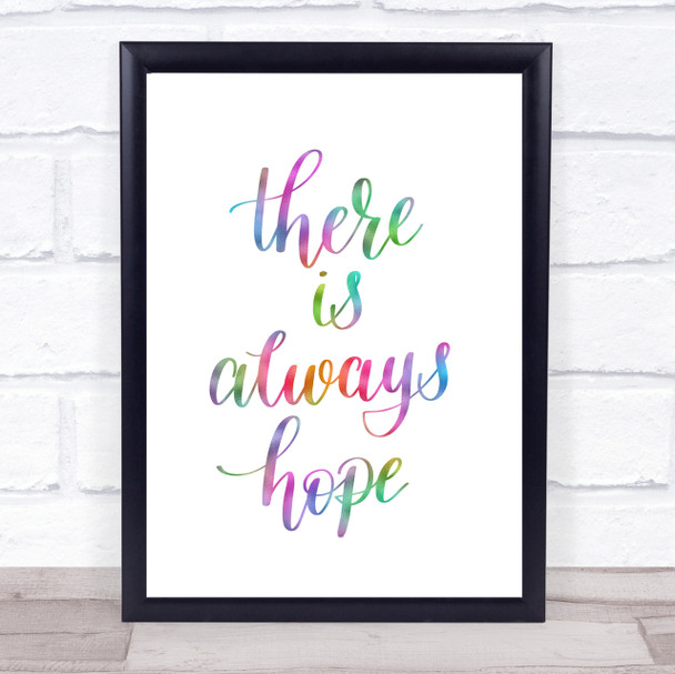 There Is Always Hope Rainbow Quote Print