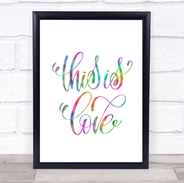 This Is Love Rainbow Quote Print