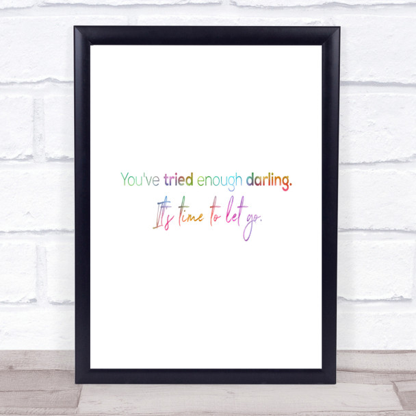 Time To Let Go Rainbow Quote Print