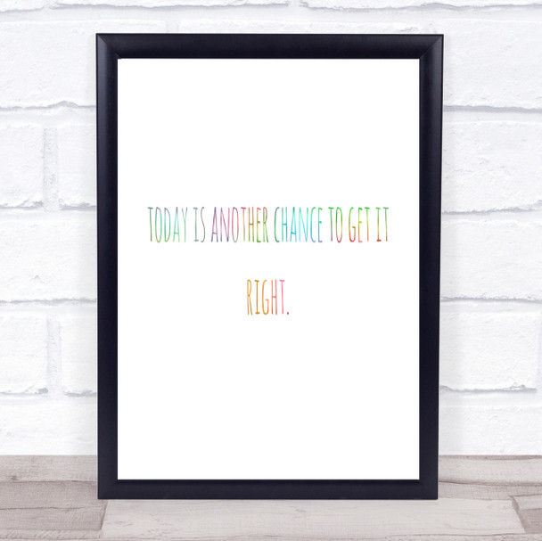 Todays Another Chance Rainbow Quote Print