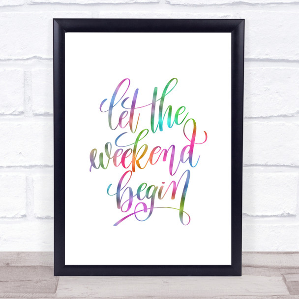 Weekend Begin Rainbow Quote Print