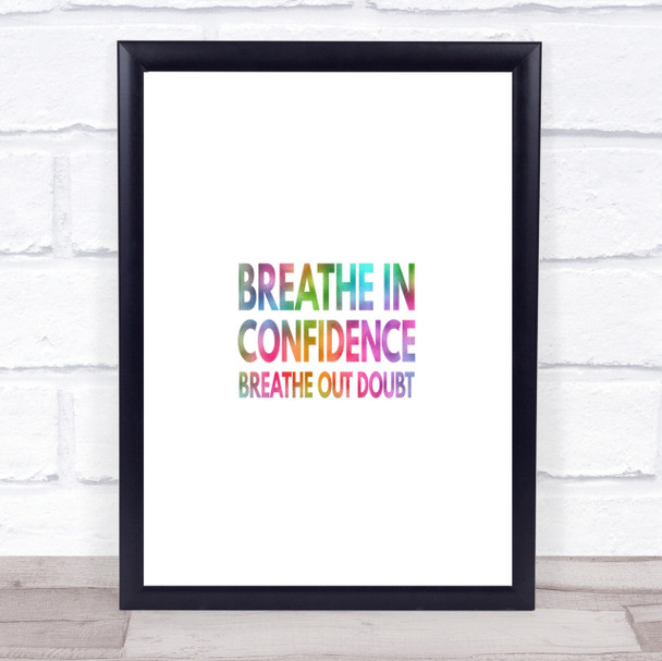 Breathe In Confidence Rainbow Quote Print